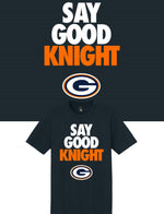 Say Good Knight Tee